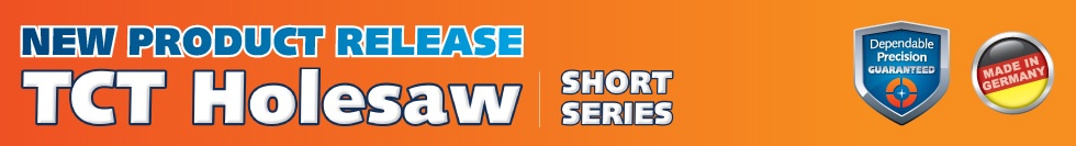 New Product - Excision TCT holesaw short series